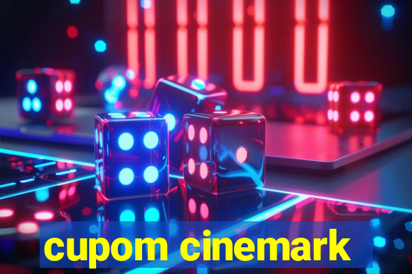 cupom cinemark